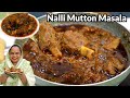 Nalli mutton masala  nalli gosht recipe  mutton masala recipe  mutton ka salan