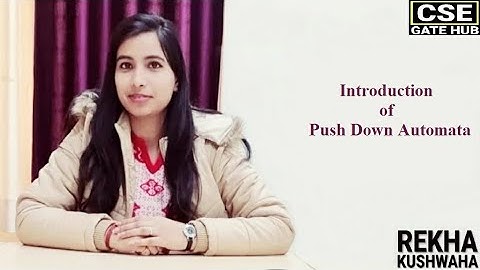 TOC : Introduction of Push Down Automata by Rekha Kushwaha