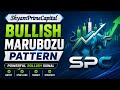 Bullish Marubozu Pattern Masterclass | Powerful Bullish Candlestick Strategy