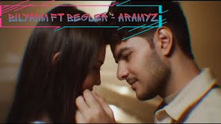 bilyanm ft Begler - Aramyz