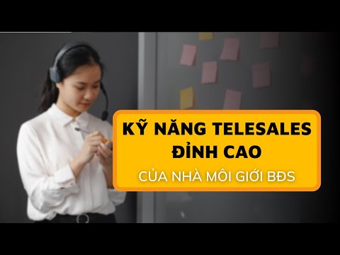 Video Kỹ năng Telesales đỉnh cao của nhà môi giới BĐS Chuyên... - youtube