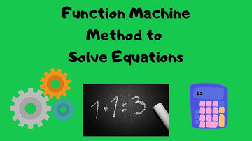 Function Machine Method to Solve Equations