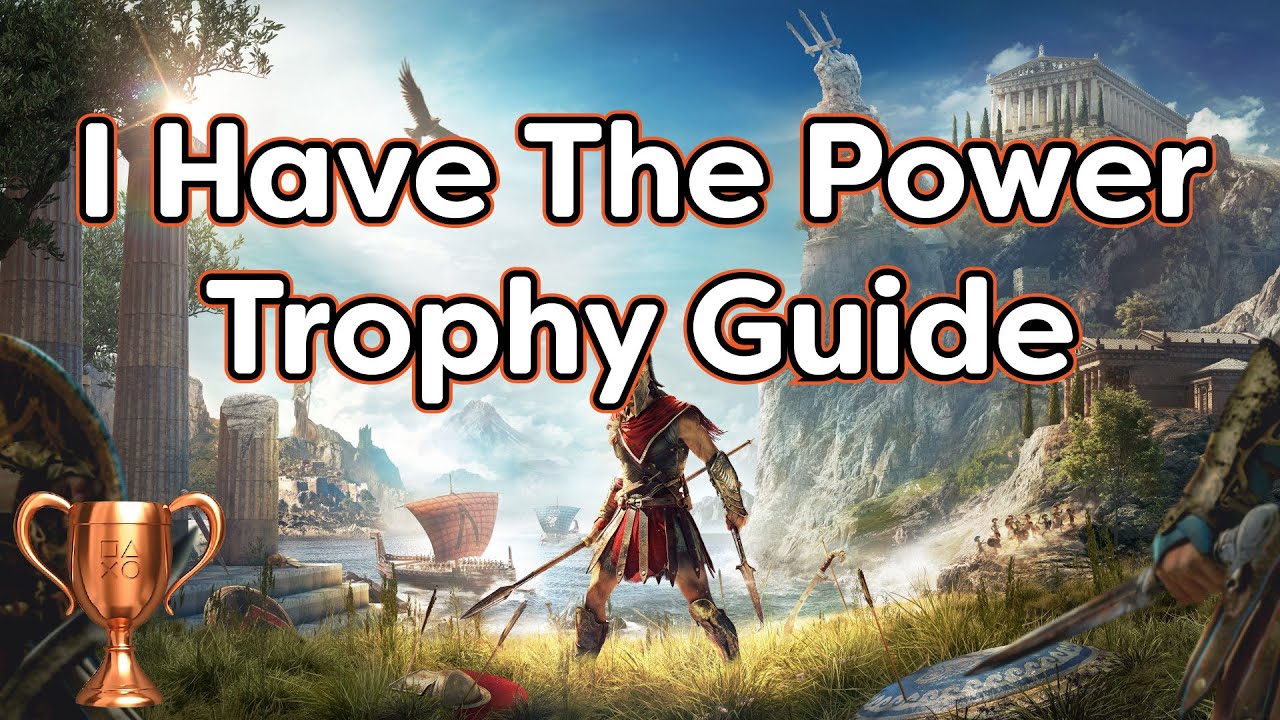 Assassin S Creed Odyssey I Have The Power Trophy Achievement Guide Ps4 Xb1 Youtube
