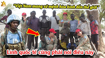 Lính Mũ Nồi Xanh Quốc Tế Nói Gì Về Lính Mũ Nồi Xanh Việt Nam "Khâm Phục, Dũng Mạnh Hay..."