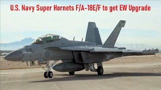 U S  Navy Super Hornets F/A 18E/F to get EW Upgrade