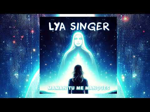 Lya Singer Maman Tu Me Manques 