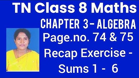 TN-8th STD - Samacheer Kalvi Mathematics - Chapter 3 - Algebra - Page.no.74 & 75 - Recap-Sums 1 -6