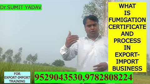 WHAT IS FUMIGATION CERTIFICATE AND PROCESS  IN EXPORT IMPORT BUSINESS