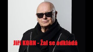 Jiří KORN - Žal se odkládá - 1979