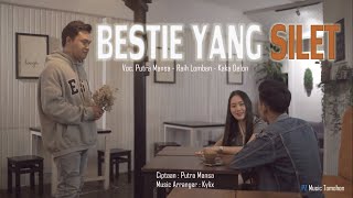 BESTIE YANG SILET - PUTRA MANSA FT RAIH LOMBAN & KAKA DELON  MUSIK VIDEO (LAGU MANADO 2022)