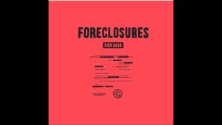 Rick Ross- Foreclosures (Full) HQ chords