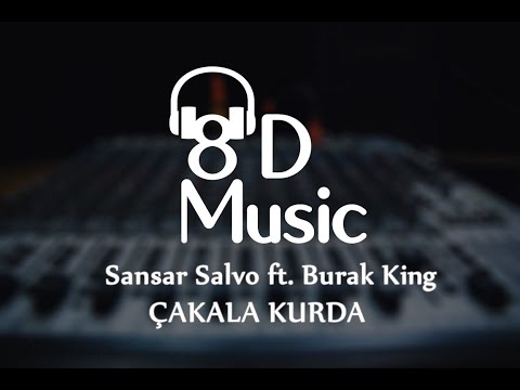 Sansar Salvo ft. Burak King - Çakala Kurda (8D Versiyon)