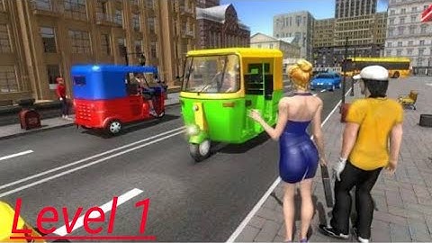Modern Tuk Tuk auto rickshaw 😱😱- Free driving games#1!! Android Gameplay!! Level-1