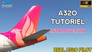 MSFS A320 Tutoriel - Introduction | REAL A320 PILOT