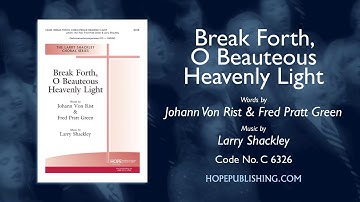 Break Forth, O Beauteous Heavenly Light - Larry Shackley
