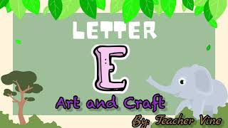 LETTER E ART AND CRAFT