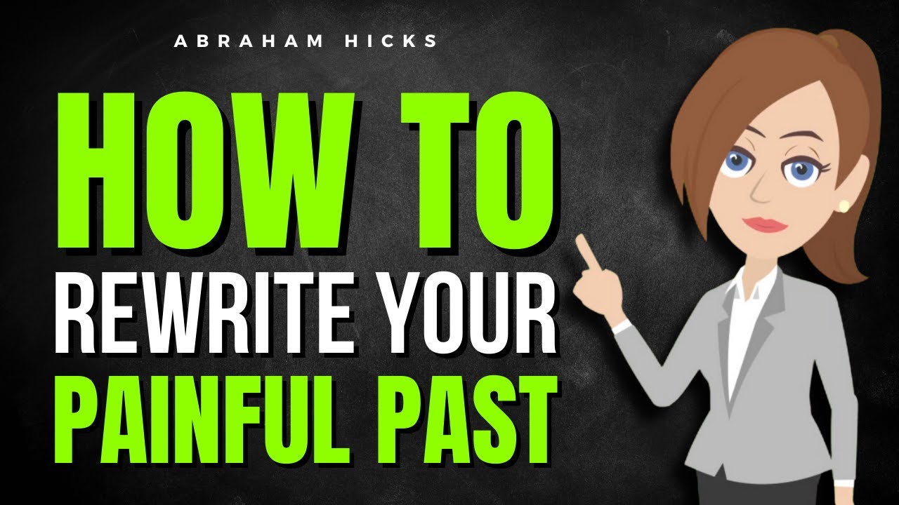 How to Rewrite Your Past So It Stops Hurting You ✅ Abraham Hicks 2025