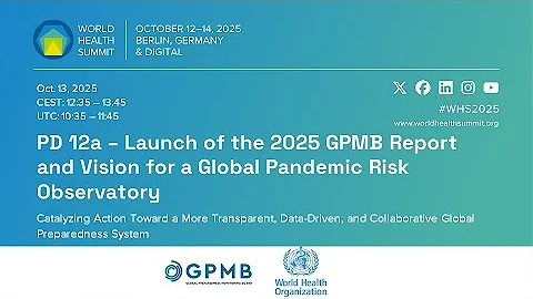 Launch of the 2025 GPMB Report and Vision for a Global Pandemic Risk Observatory | PD 12a