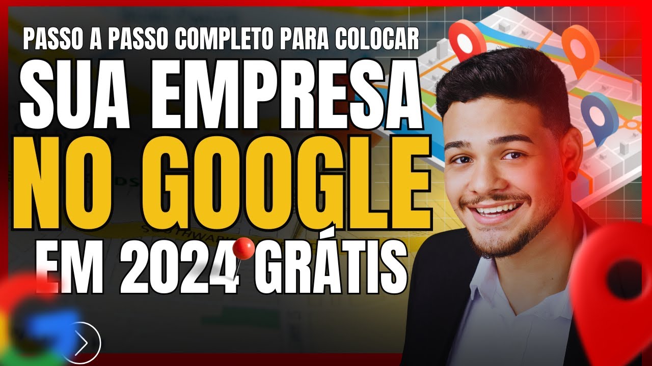 COMO COLOCAR MINHA EMPRESA NO GOOGLE 2024 GRÁTIS (Tutorial Passo a ...