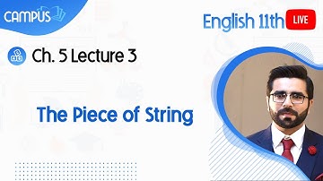 11th Class English, Ch.5 The Piece of String - First Year English