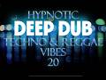 Underground Dub Techno Mix | Deep Atmospheric Techno | Hypnotic Rhythms &amp; Reggae Vibes | Session 20