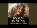 Psalm In Song My Refuge Is In God Hebrew English Worship mp3