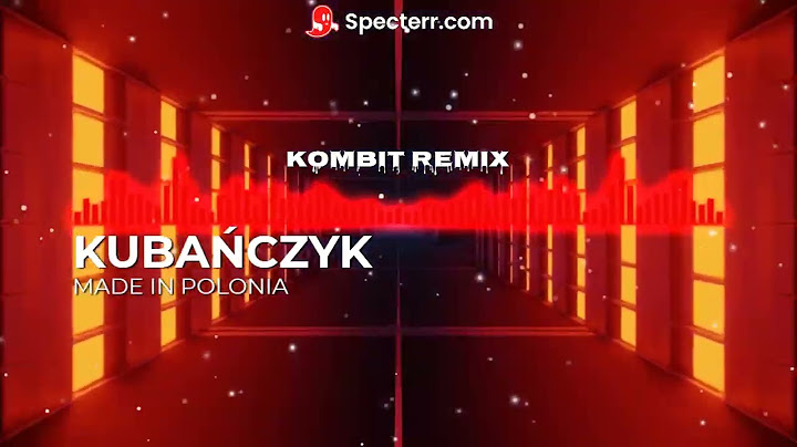 KUBAŃCZYK - MADE IN POLONIA (Kombit remix)