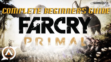 Farcry Primal: Complete Beginner