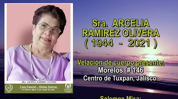 +SRA. ARCELIA RAMREZ OLIVERA q.e.p.d.