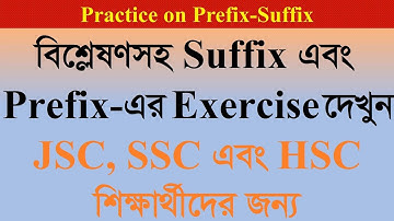 Suffix and Prefix for the JSC-SSC-HSC Learners Exercise 6-10