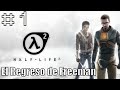 El Regreso de Freeman #1 | Half Life 2