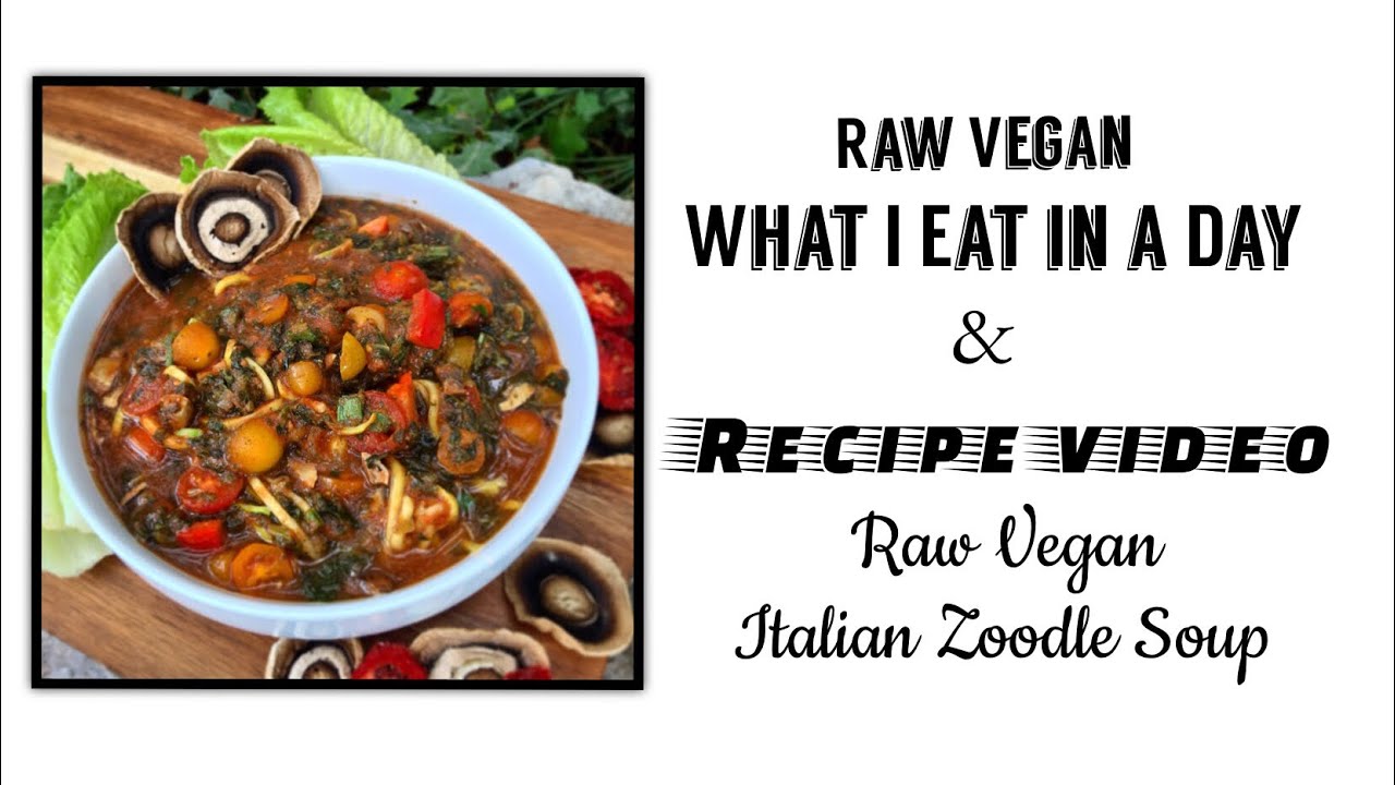 Raw Vegan What I Eat in a Day and Recipe Video - YouTube