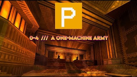 ULTRAKILL P-Rank | 0-4 ///  A ONE- MACHINE ARMY (Standard, All Secrets Guide)