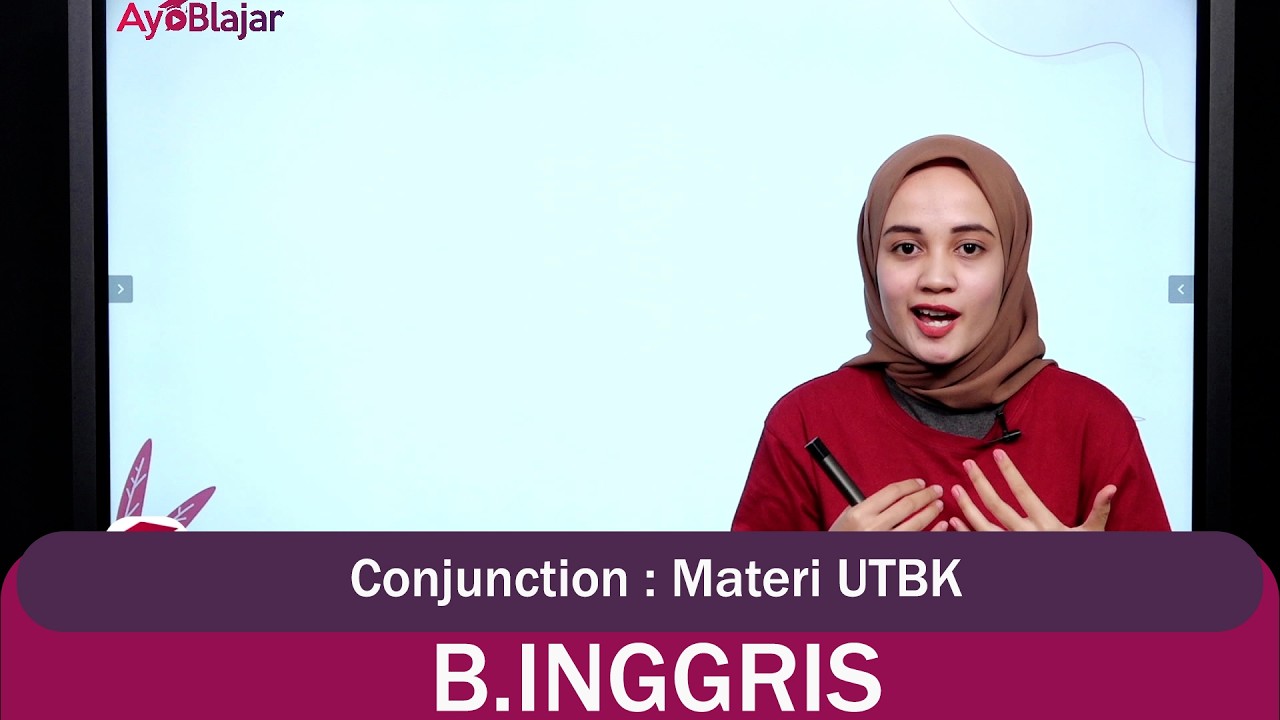 Bhs. Inggris Kelas 12 - Conjunction - Materi UTBK