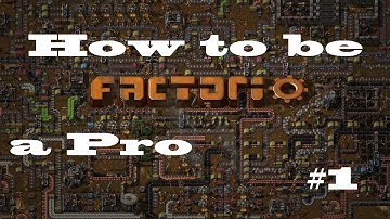 Factorio Totally Pro Guide: Part 1 - How to Get Started
