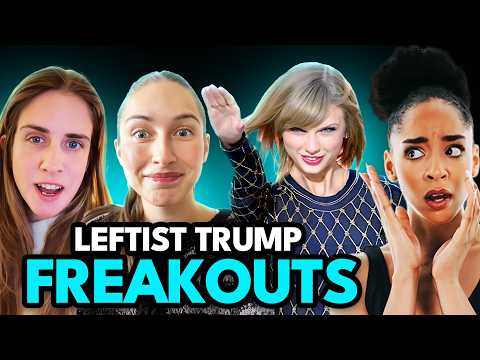 Reacting to Leftist Freakouts Over Trump’s Presidency