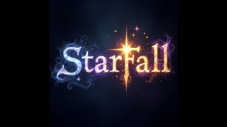 StarFall Episode 28: The Transformation