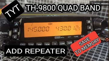 TYT TH-9800 ,  ADD REPEATER SAVE TO MEMORY