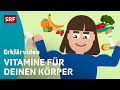 Wieso brauchen wir vitamine  erklr.s fr kinder  srf kids  kinder.s