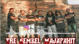 THE GEMBEL MAJAPAHIT - GEMBEL MAJAPAHIT