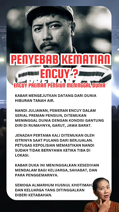 Mengapa Kabar Duka Encuy Preman Pensiun Mengejutkan?