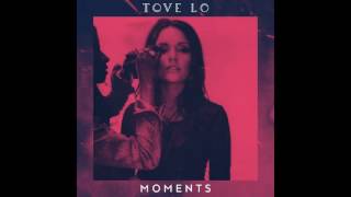 Tove Lo - Moments (Audio)