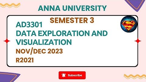 AD3301 Data Exploration and Visualization Nov/Dec 2023