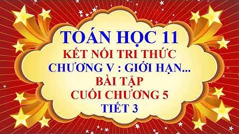 Tập bản đồ 11 bài 5 tiết 3 năm 2024