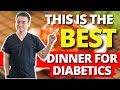 Diabetics, You Should Be Eating THIS For Dinner Every Night! | Dr Kim