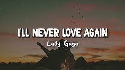 I'll Never Love Again - Lady Gaga ( Lirik Terjemahan Indonesia ) ðŸŽ¤  - Durasi: 4:58. 