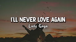 Video Mix - I'll Never Love Again - Lady Gaga ( Lirik Terjemahan Indonesia ) ð¤ - Playlist Video Mix - I'll Never Love Again - Lady Gaga ( Lirik Terjemahan Indonesia ) ð¤ - Playlist