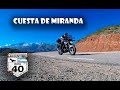 Ruta 40 🇦🇷 - Cuesta de Miranda - La Rioja - Esta ruta me dejo así 🤩🏍