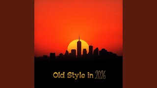 Old Style in 2026