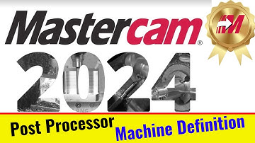 Mastercam 2024 & 2023 Post Processor | Machine definition for Mastercam Easy install guide